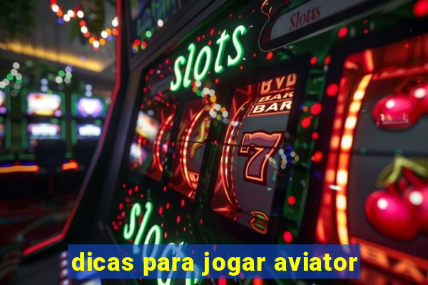 dicas para jogar aviator